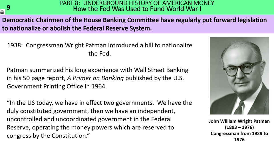 Congressman Wright Patman introduced a bill to nationalize the Fed