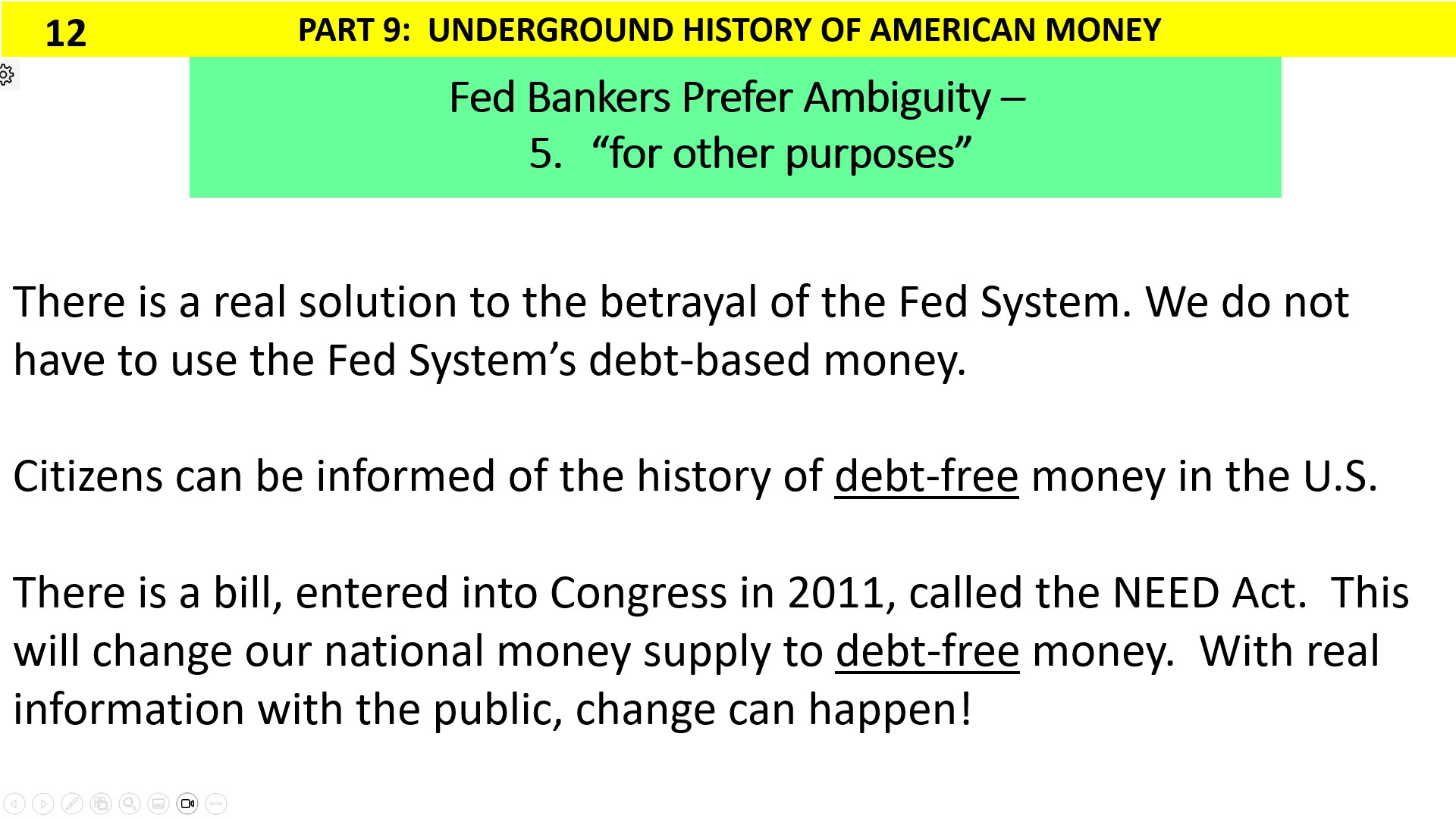 The Federal Reserve System -- Fed Bankers Prefer Ambiguity.  The End.